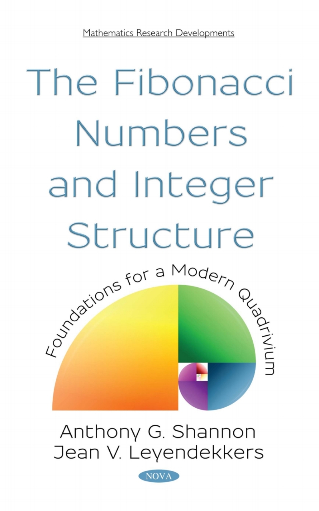 The Fibonacci Numbers and Integer Structure: Foundations for a Modern Quadrivium 