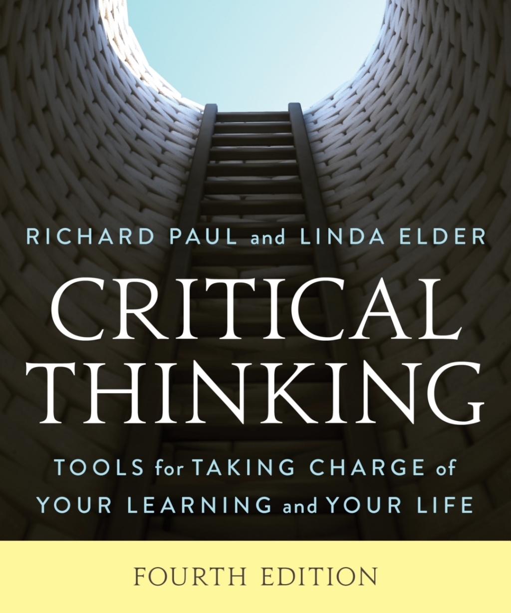 Critical Thinking Tools for Taking Charge of Your Learning and Your Life 4th Edition