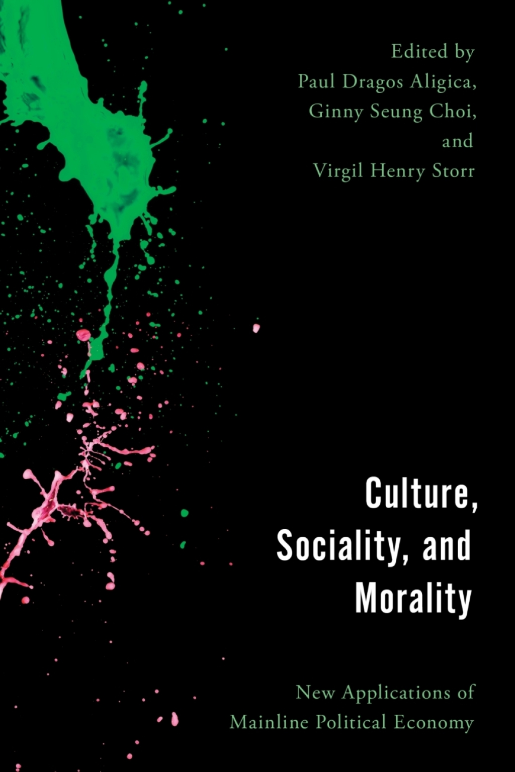Culture, Sociality, and Morality New Applications of Mainline Political Economy 