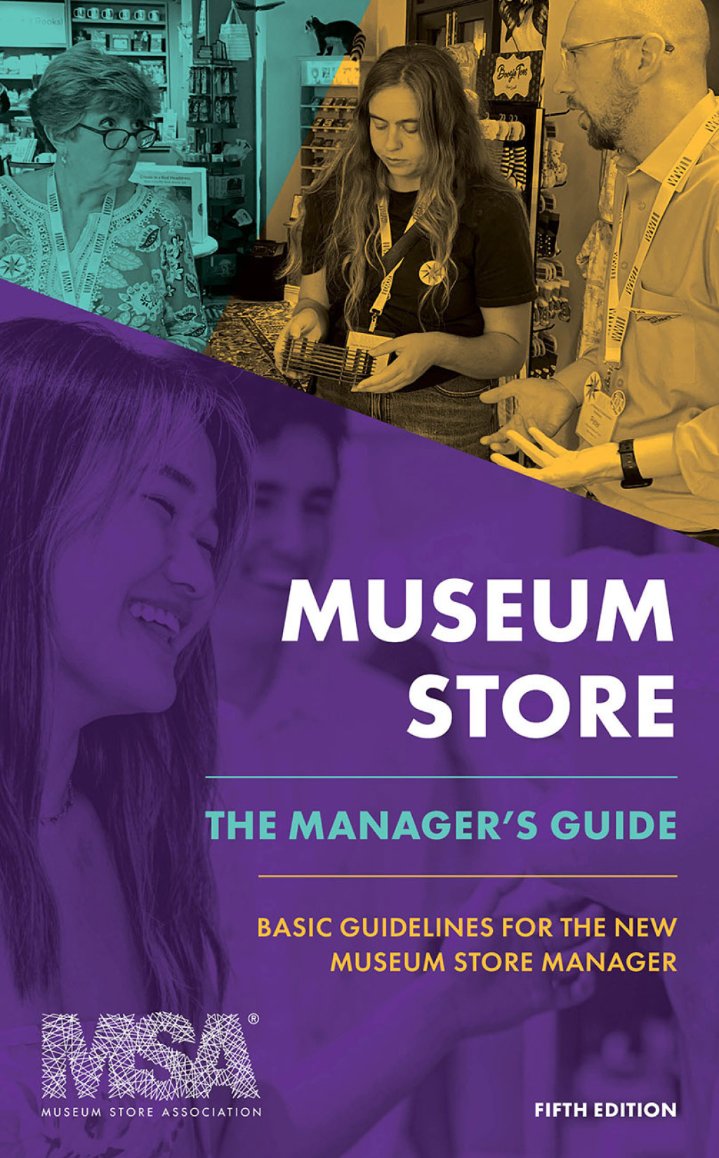 Museum Store: The Manager's Guide Basic Guidelines for the New Museum Store Manager 5th Edition