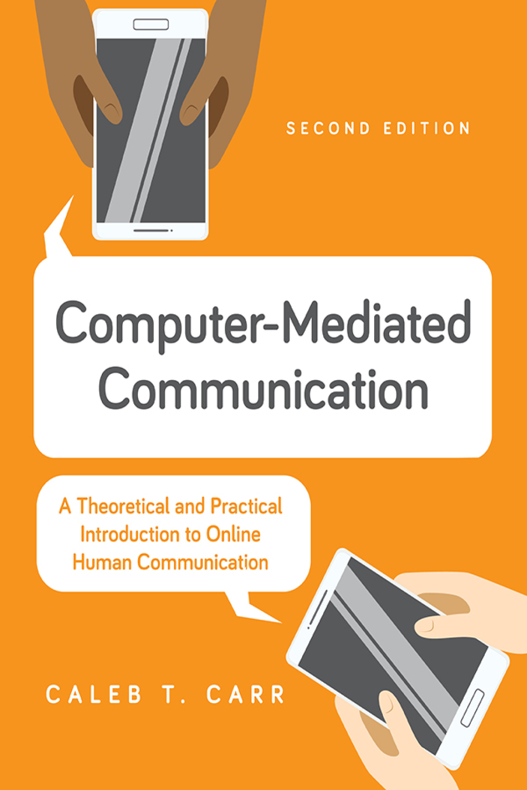 Computer-Mediated Communication A Theoretical and Practical Introduction to Online Human Communication 2nd Edition