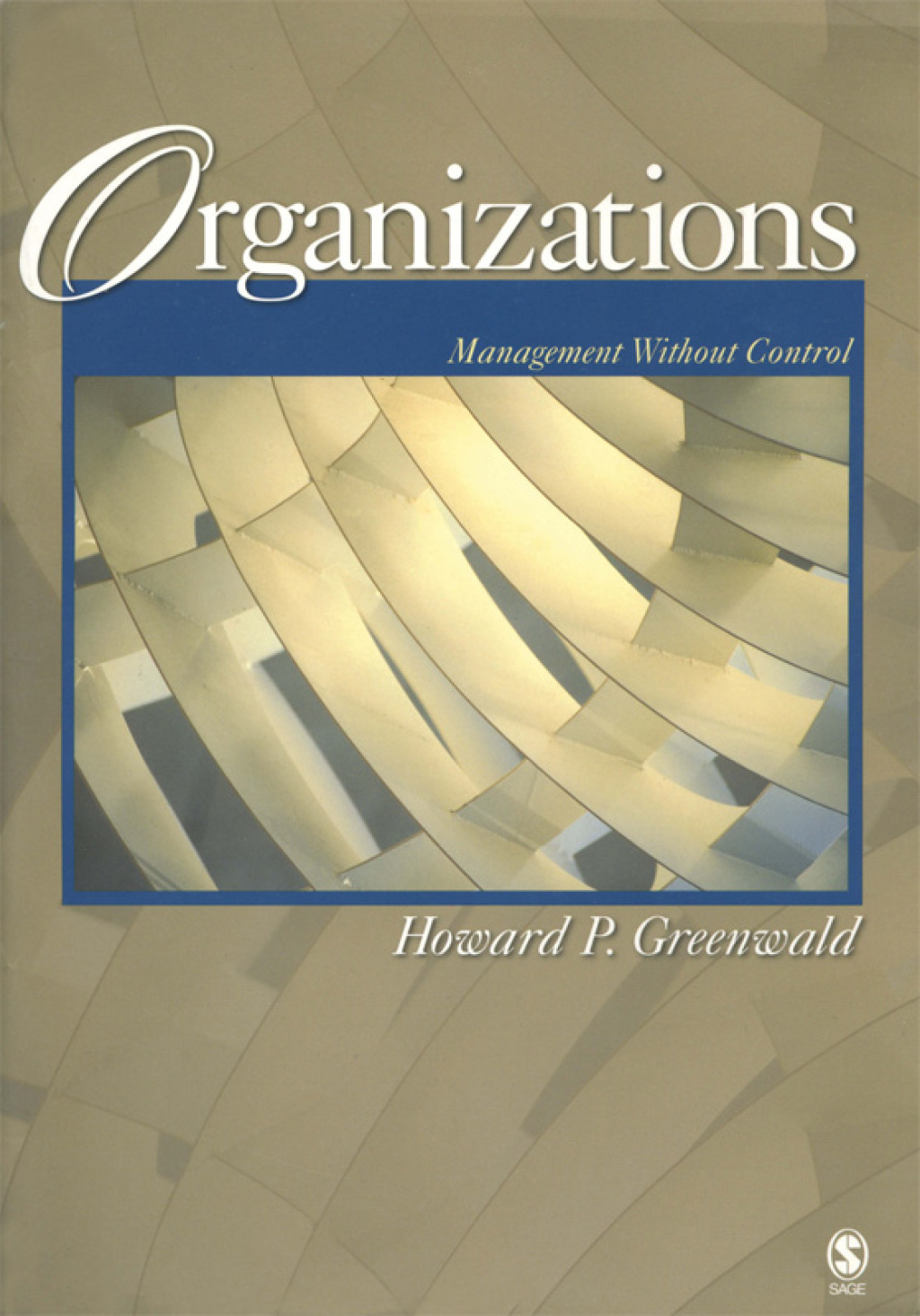 Organizations: Management Without Control 1st Edition