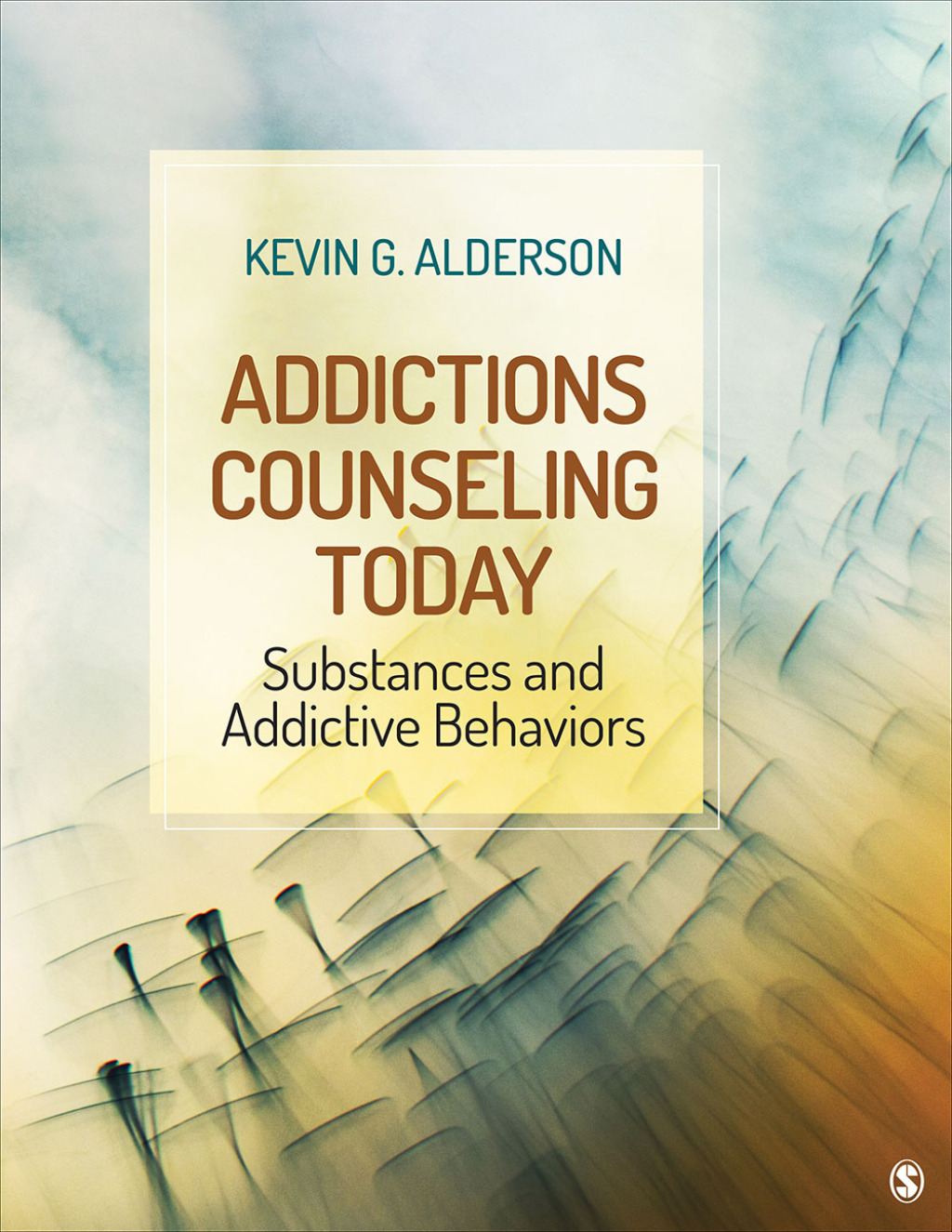 Addictions Counseling Today Substances and Addictive Behaviors 1st Edition