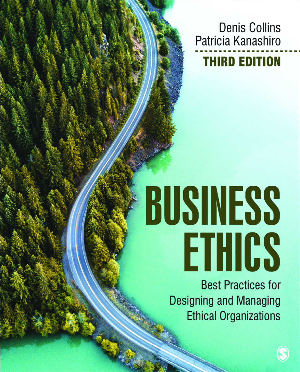 Business Ethics Best Practices for Designing and Managing Ethical Organizations 3rd Edition
