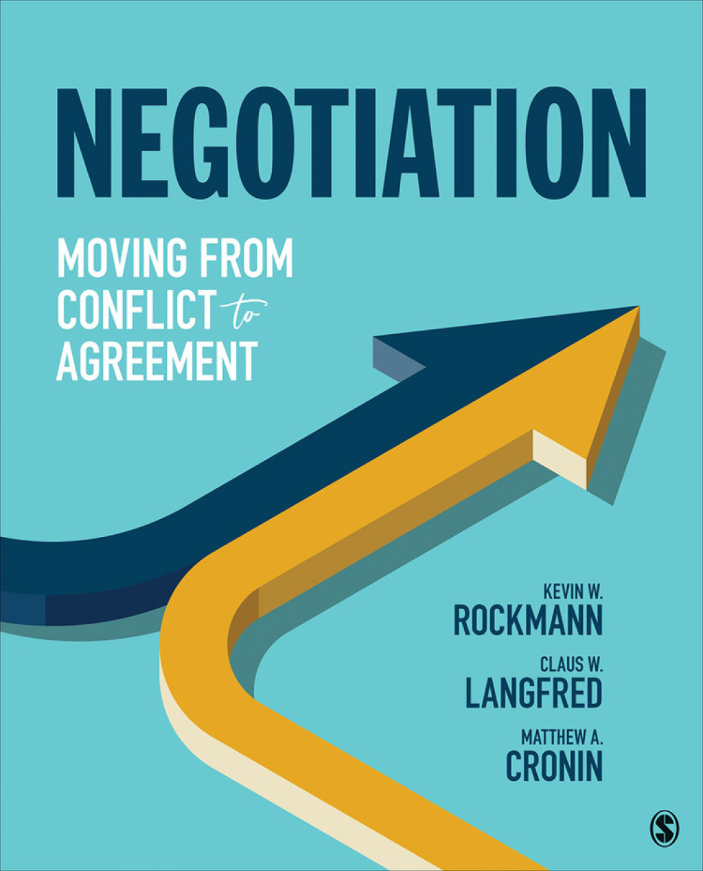Negotiation Moving From Conflict to Agreement 1st Edition