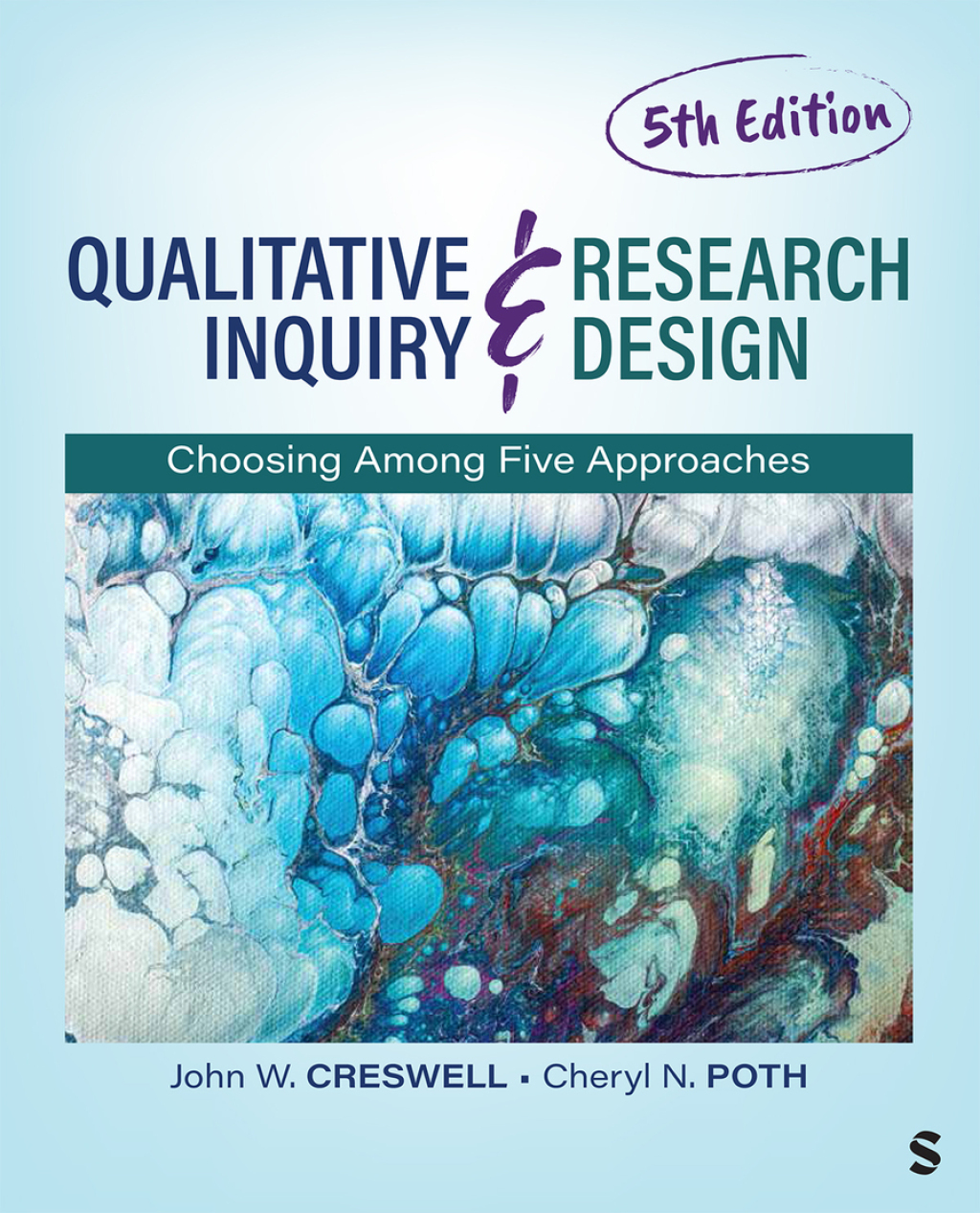 Qualitative Inquiry and Research Design Choosing Among Five Approaches 5th Edition