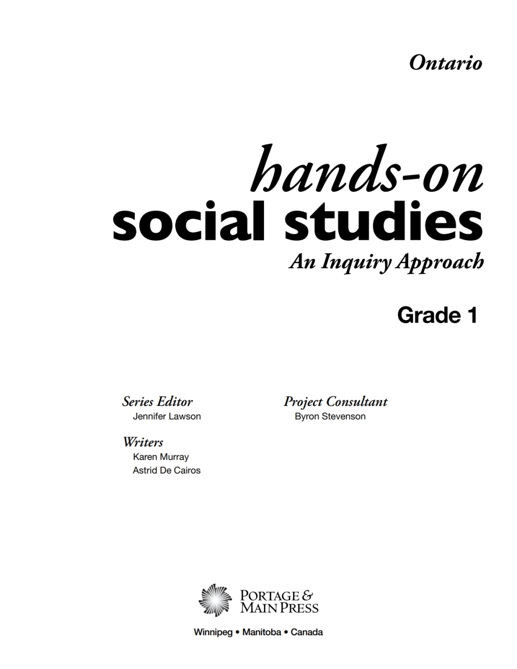Hands-On Social Studies for Ontario, Grade 1 An Inquiry Approach 