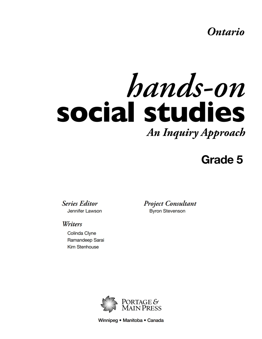 Hands-On Social Studies for Ontario, Grade 5 An Inquiry Approach 