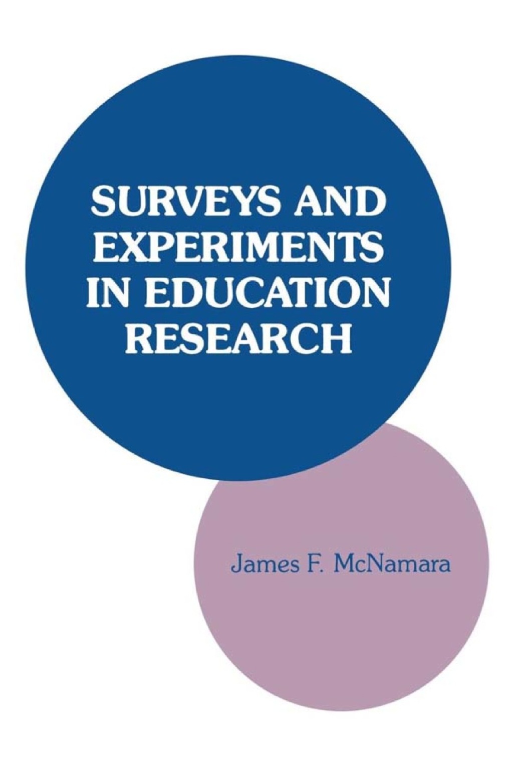 Surveys and Experiments in Education Research 