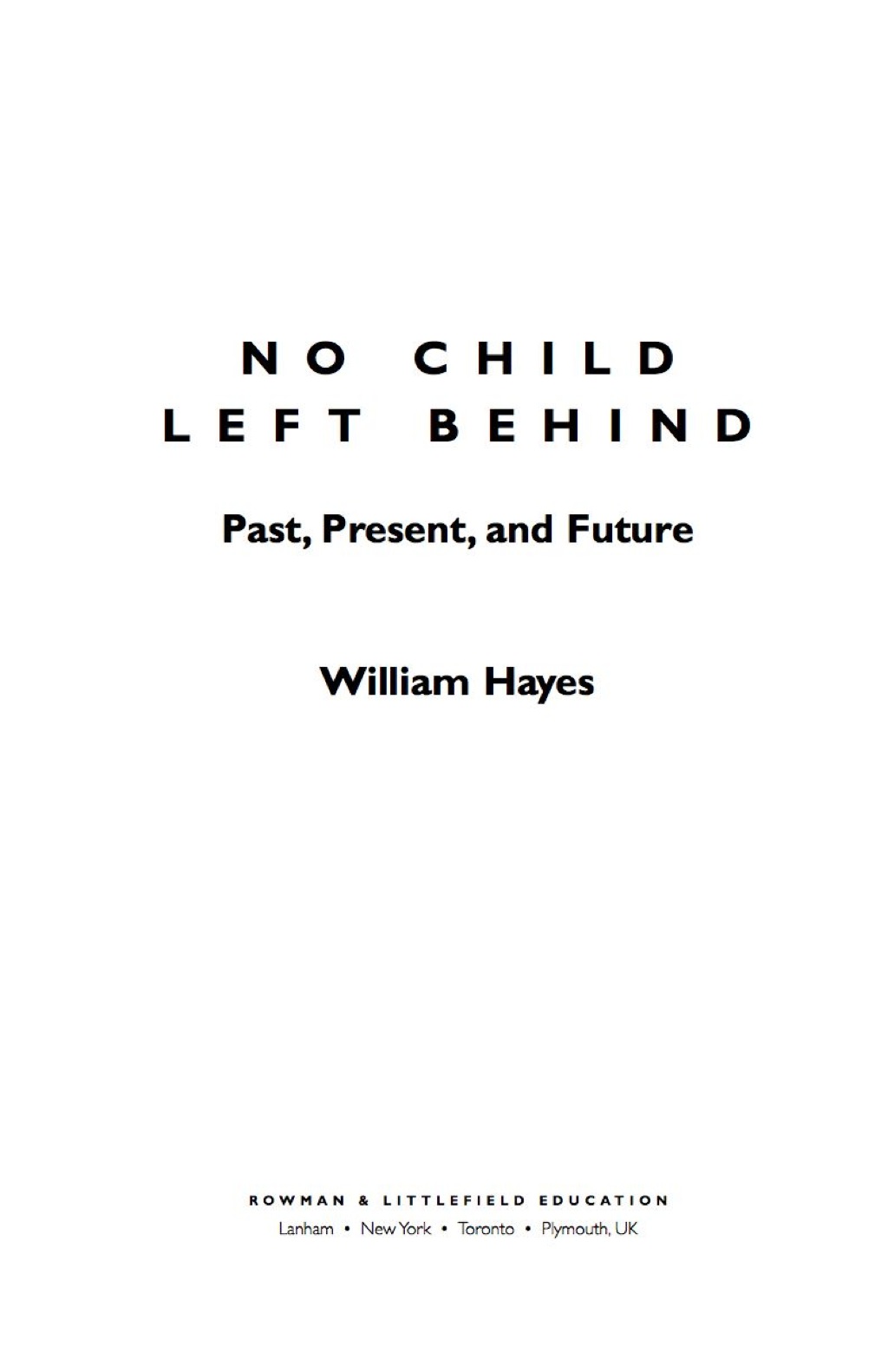 No Child Left Behind Past, Present, and Future 