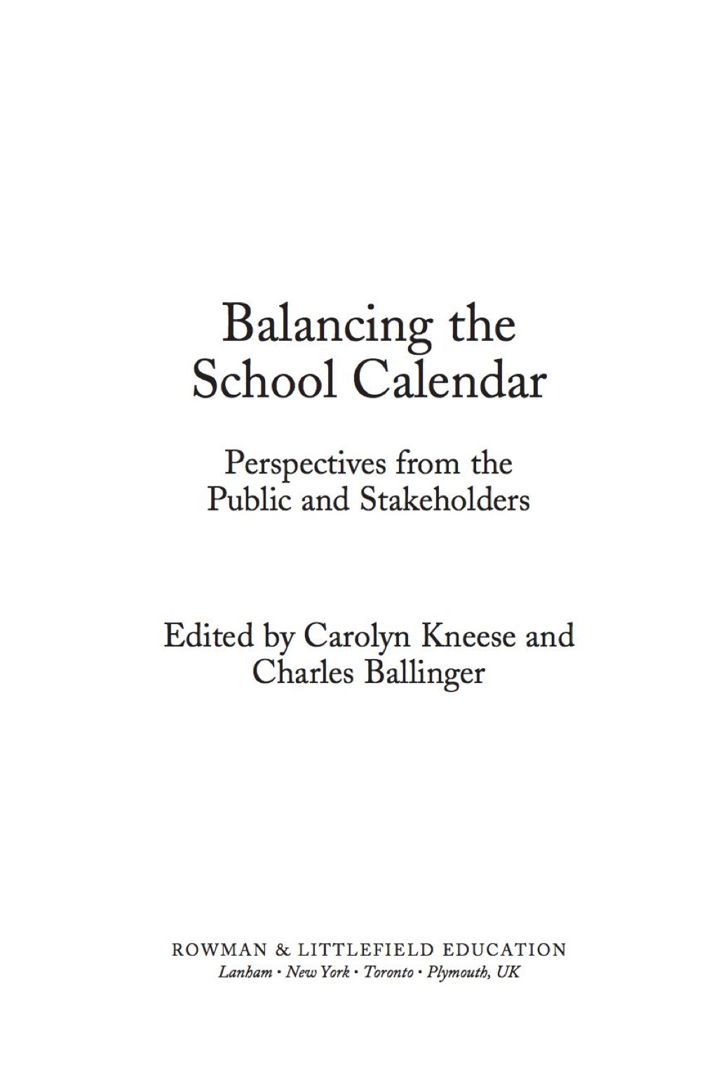 Balancing the School Calendar Perspectives from the Public and Stakeholders 