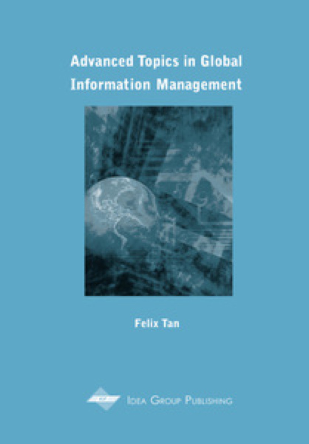 Advanced Topics in Global Information Management, Volume 1 