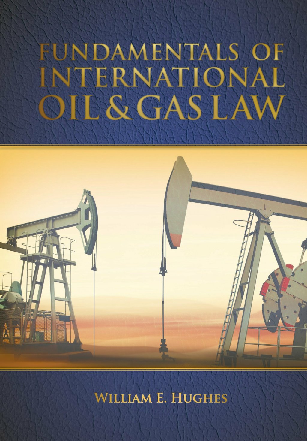 Fundamentals of Oil & Gas Law 1st Edition