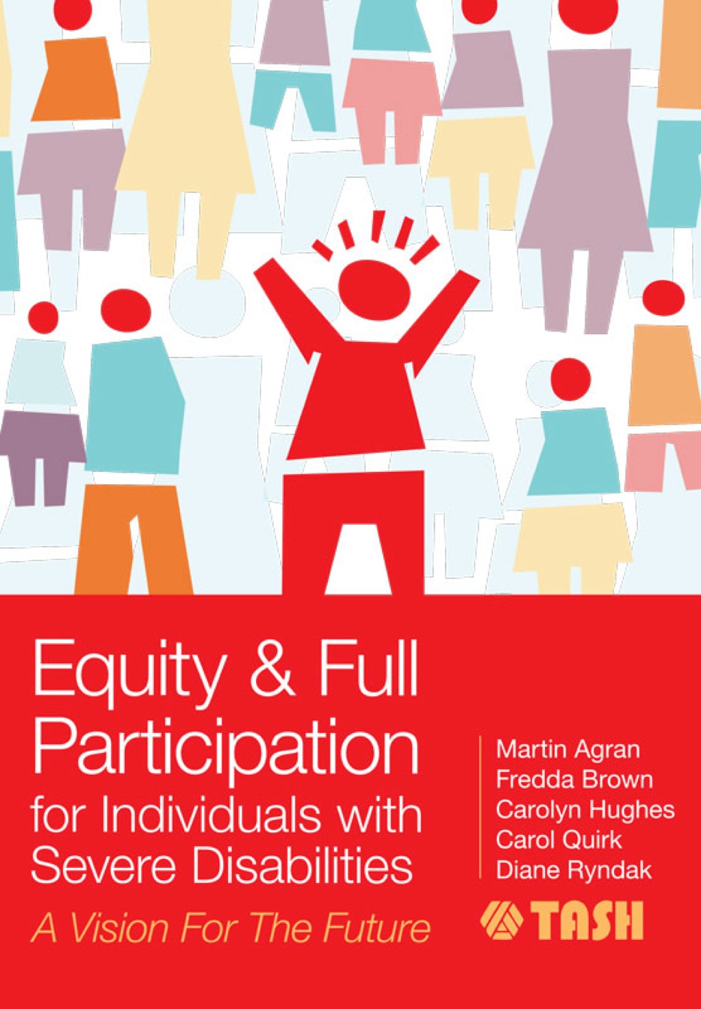 Equity and Full Participation for Individuals with Severe Disabilities 