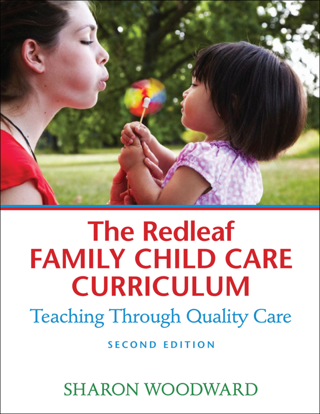 The Redleaf Family Child Care Curriculum Teaching Through Quality Care 