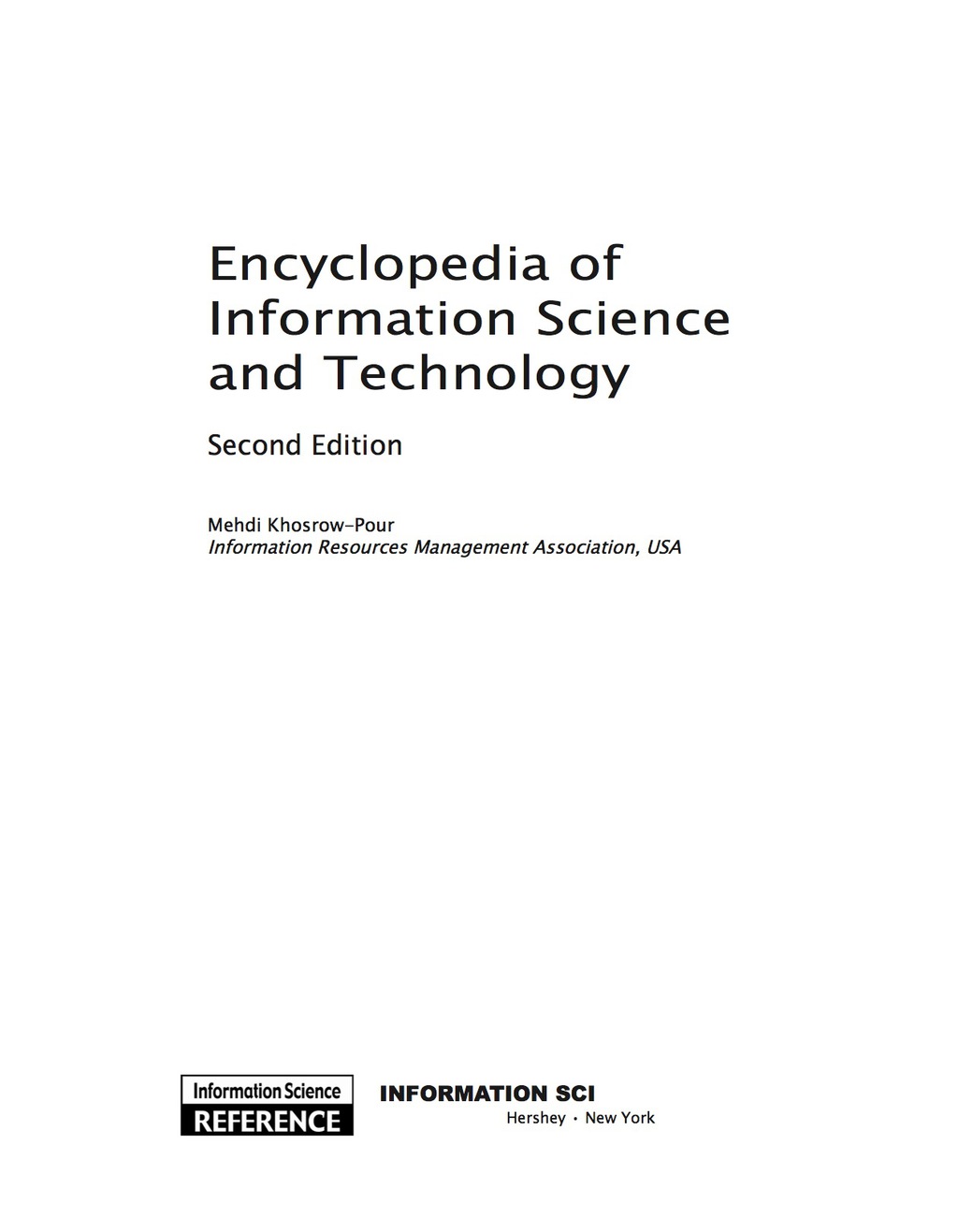 Encyclopedia of Information Science and Technology, Second Edition 