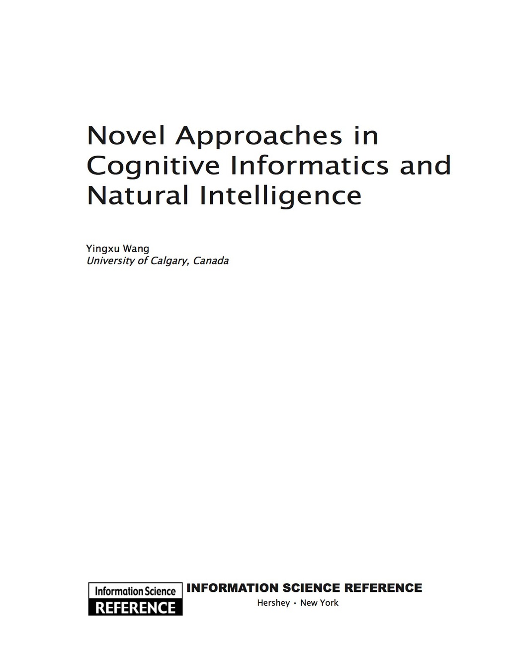 Novel Approaches in Cognitive Informatics and Natural Intelligence 