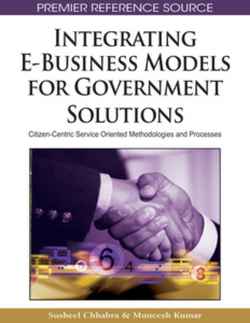 Integrating E-Business Models for Government Solutions 