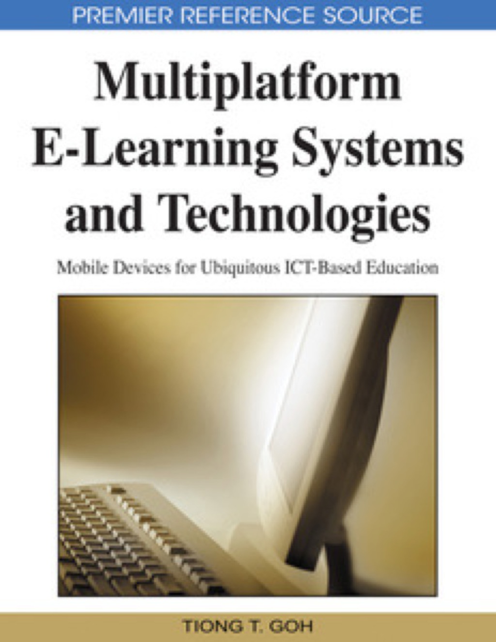 Multiplatform E-Learning Systems and Technologies 