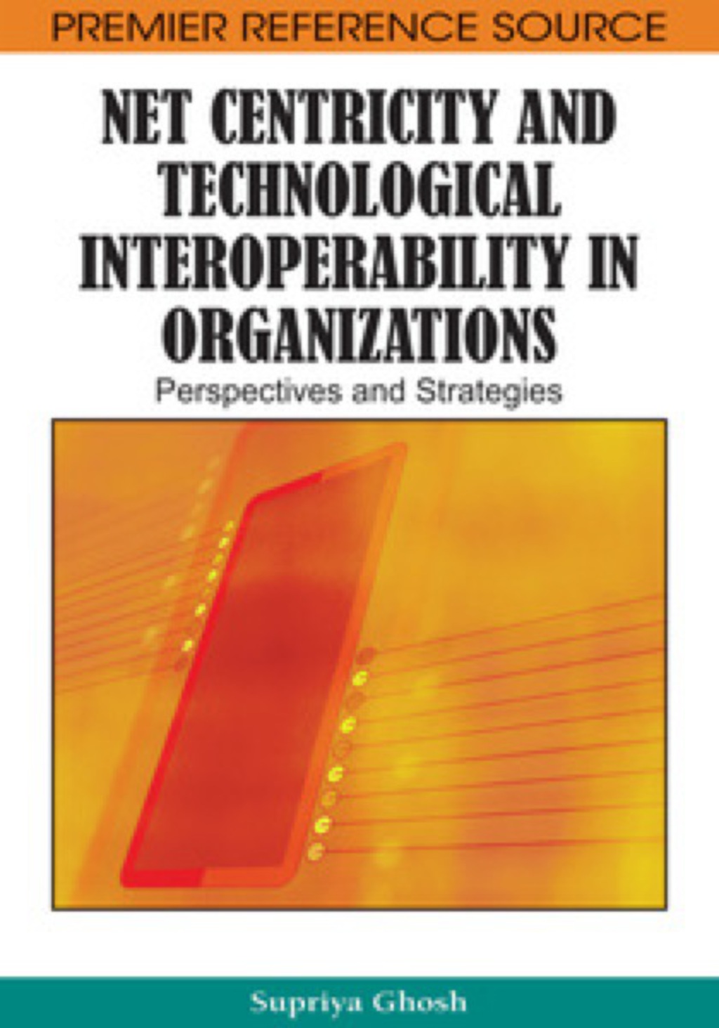 Net Centricity and Technological Interoperability in Organizations 
