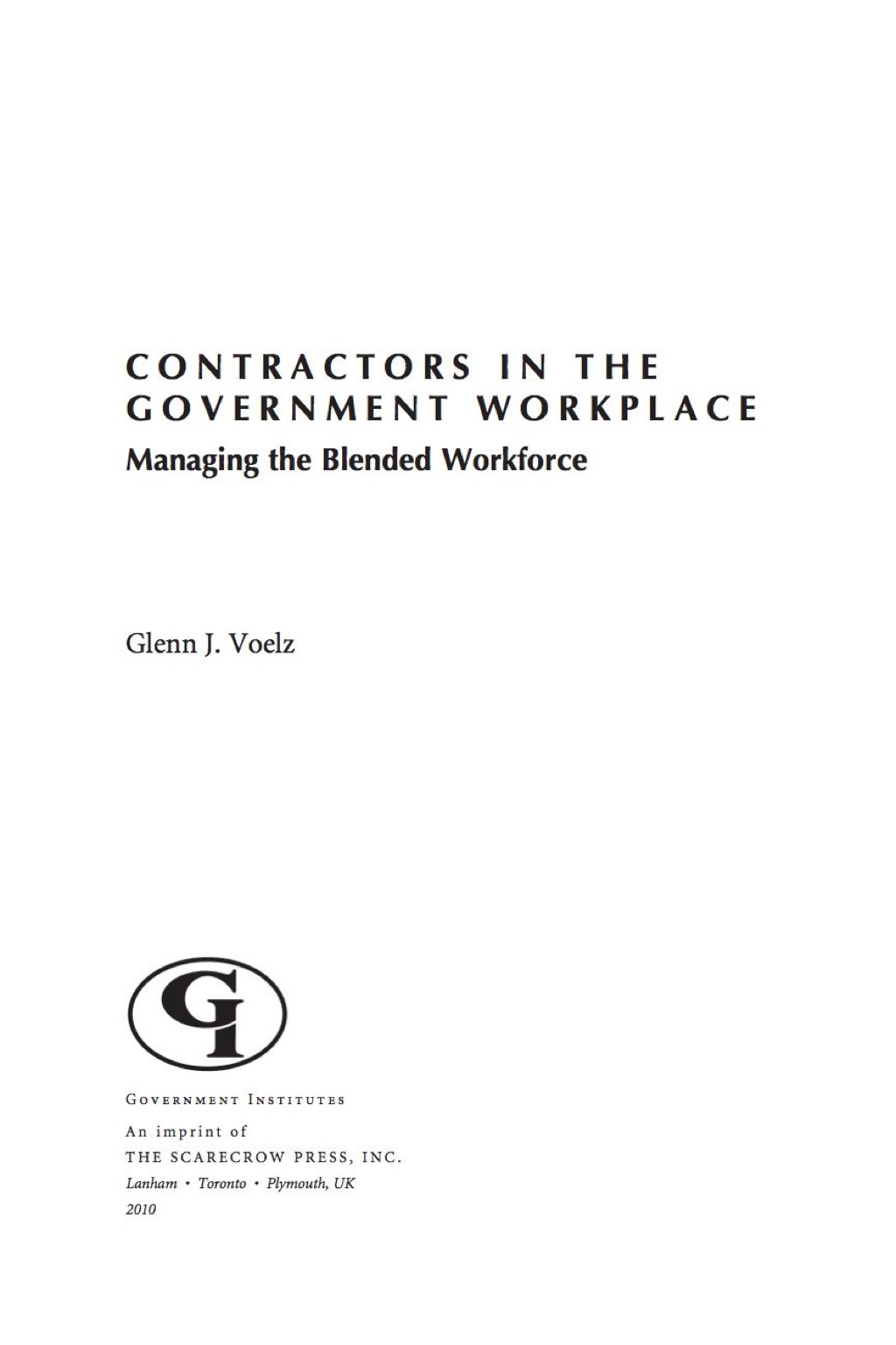 Contractors in the Government Workplace Managing the Blended Workforce 