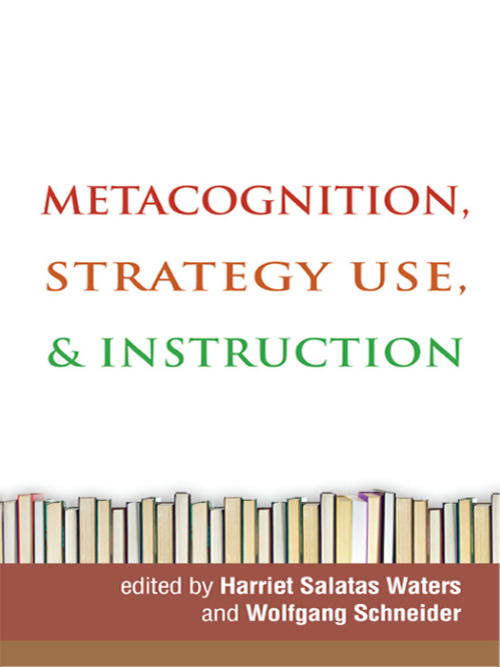 Metacognition, Strategy Use, and Instruction 