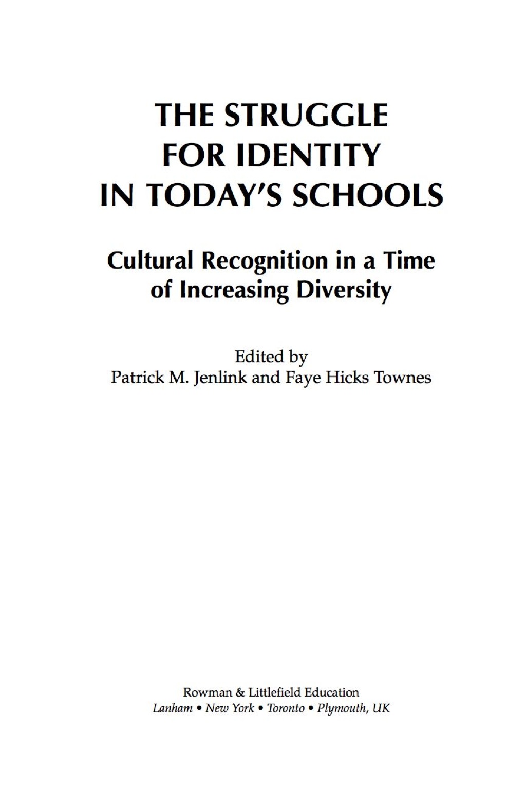 The Struggle for Identity in Today's Schools Cultural Recognition in a Time of Increasing Diversity 