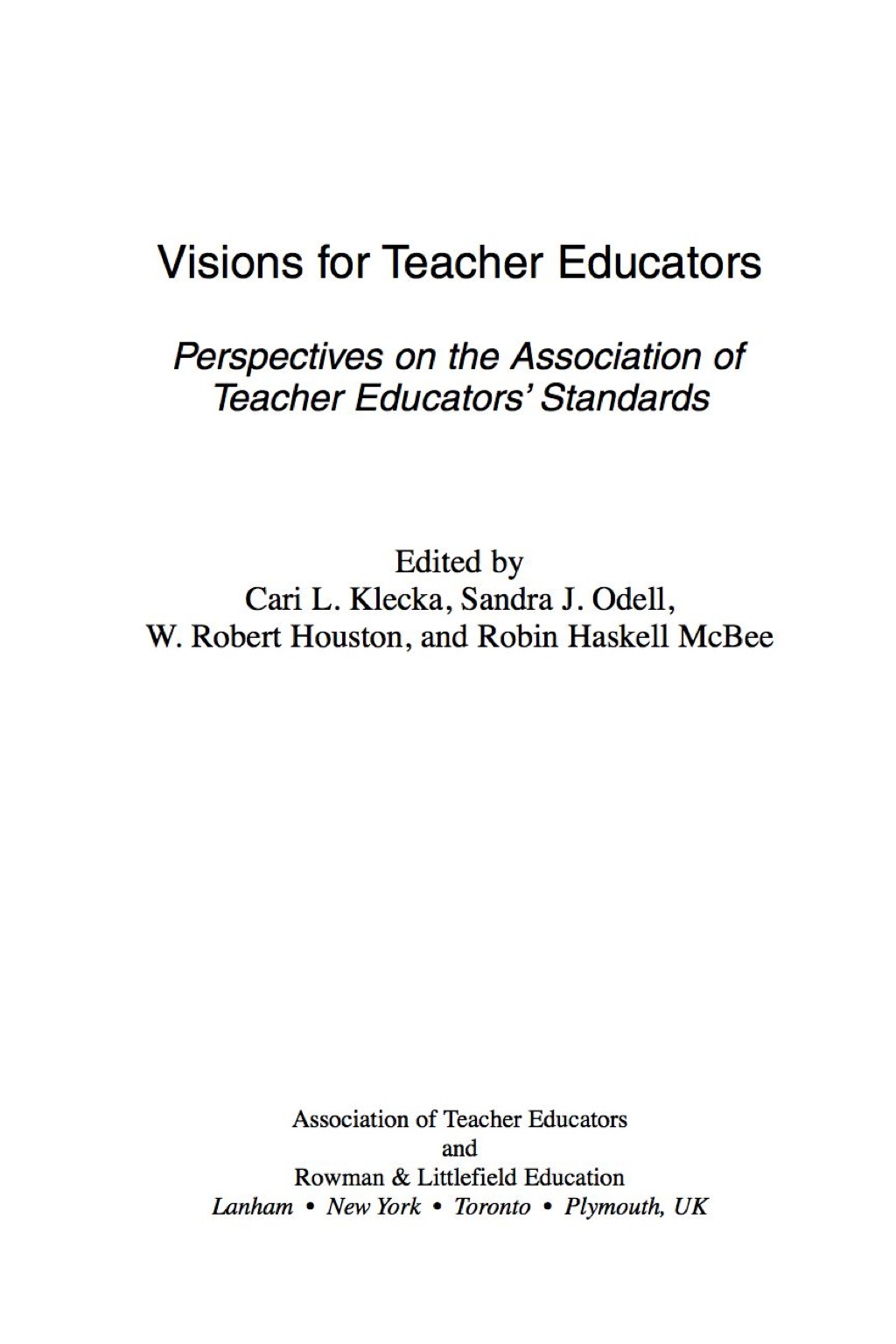 Visions for Teacher Educators Perspectives on the Association of Teacher Educators' Standards 