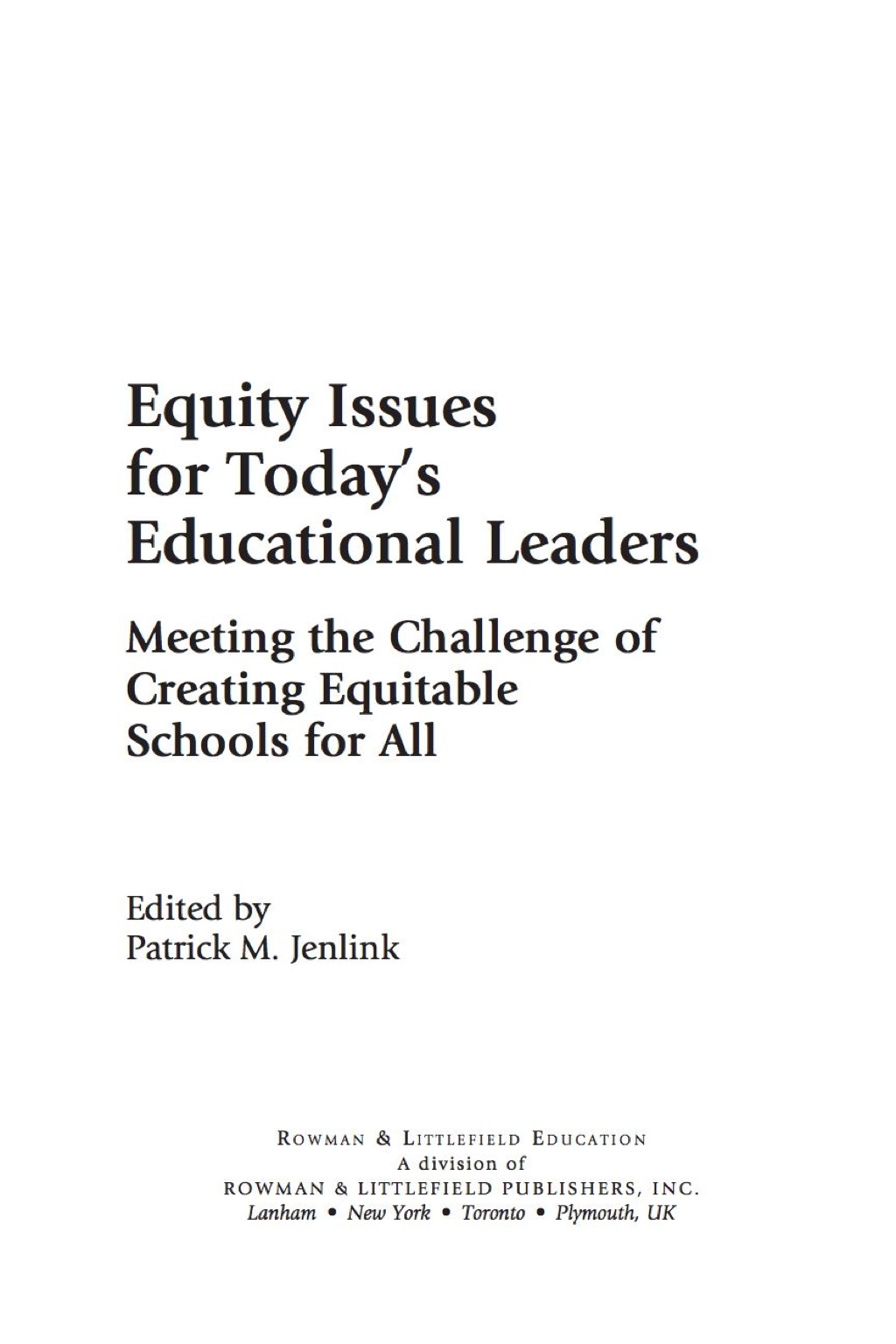 Equity Issues for Today's Educational Leaders Meeting the Challenge of Creating Equitable Schools for All 