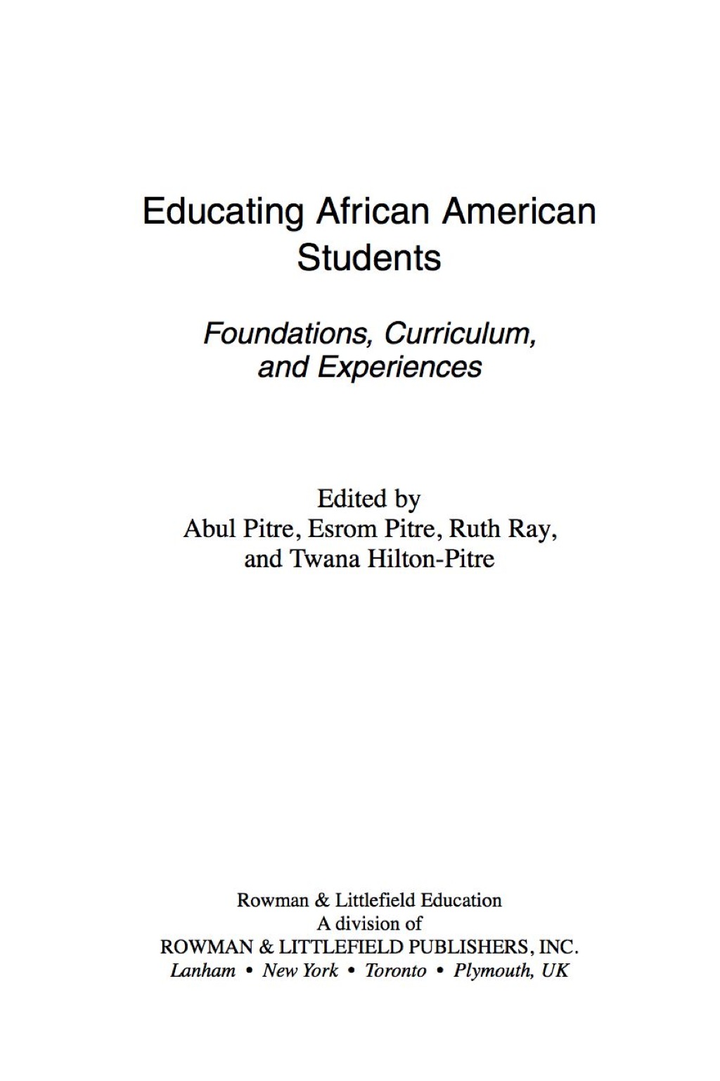 Educating African American Students Foundations, Curriculum, and Experiences 