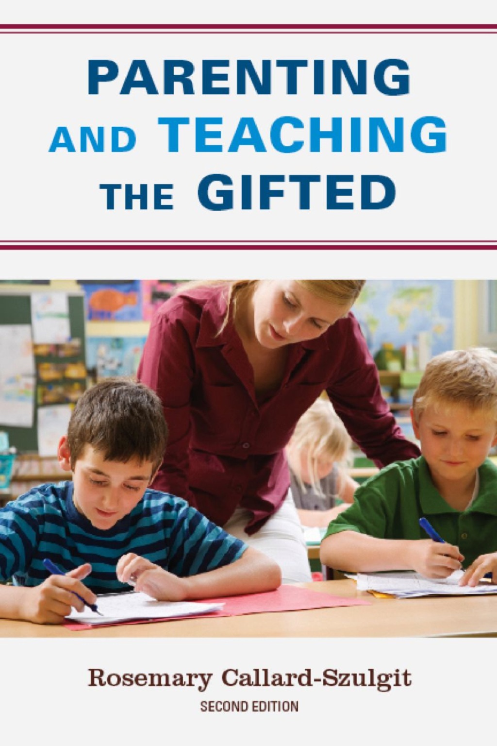 Parenting and Teaching the Gifted 2nd Edition