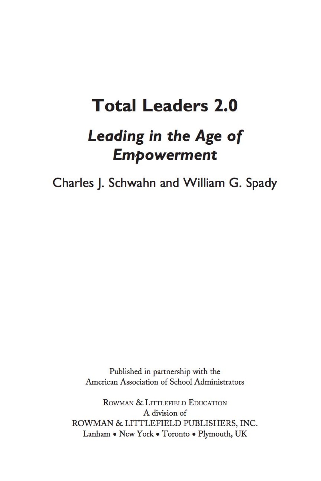 Total Leaders 2.0 Leading in the Age of Empowerment 