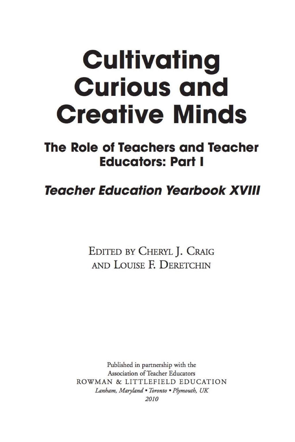 Cultivating Curious and Creative Minds The Role of Teachers and Teacher Educators, Part I 