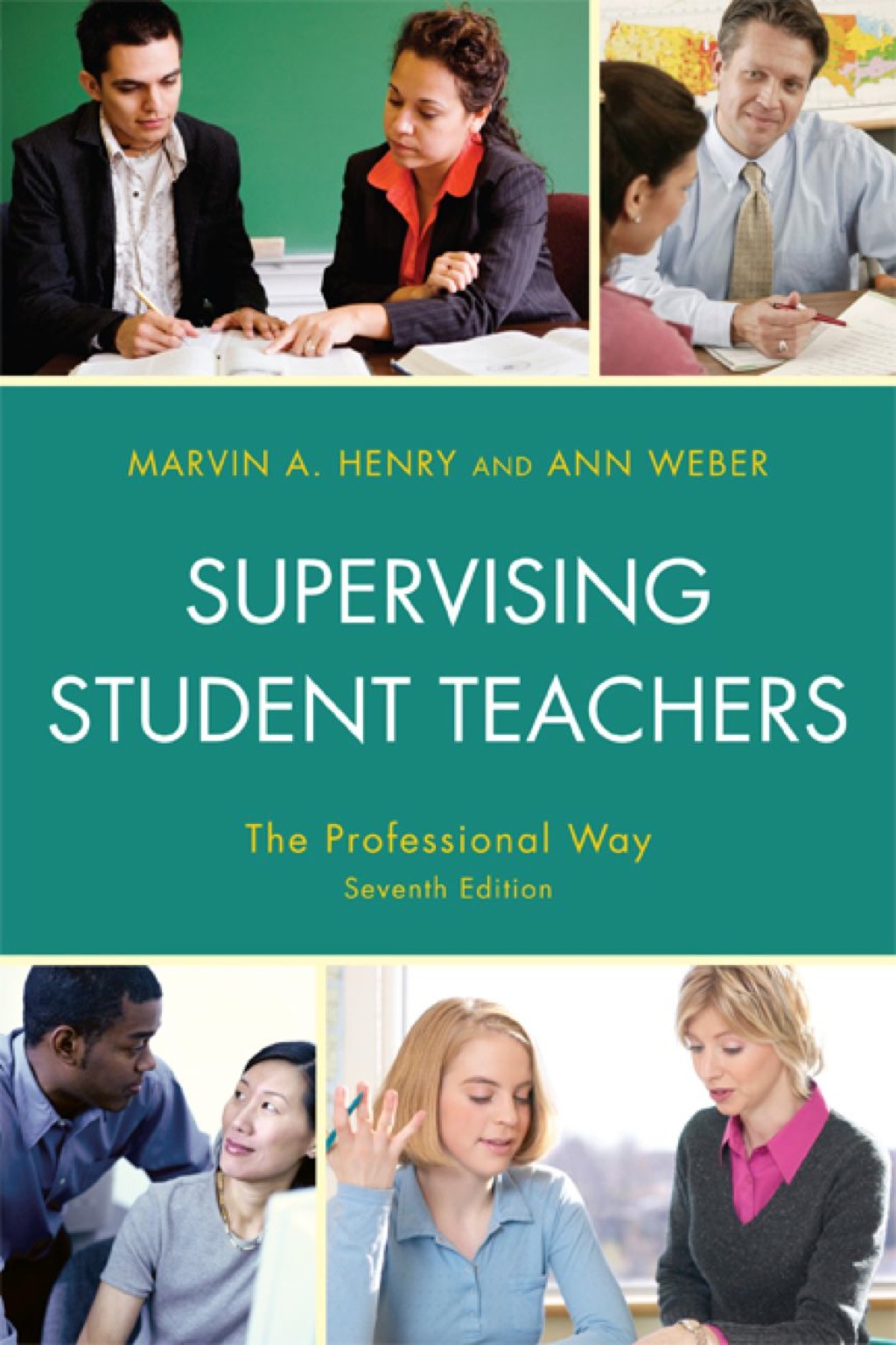 Supervising Student Teachers The Professional Way 7th Edition
