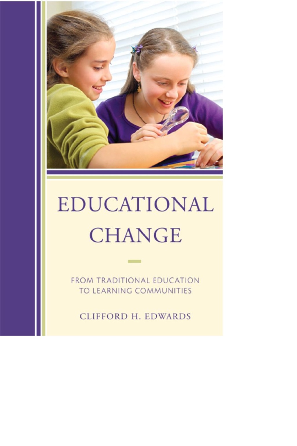 Educational Change From Traditional Education to Learning Communities 