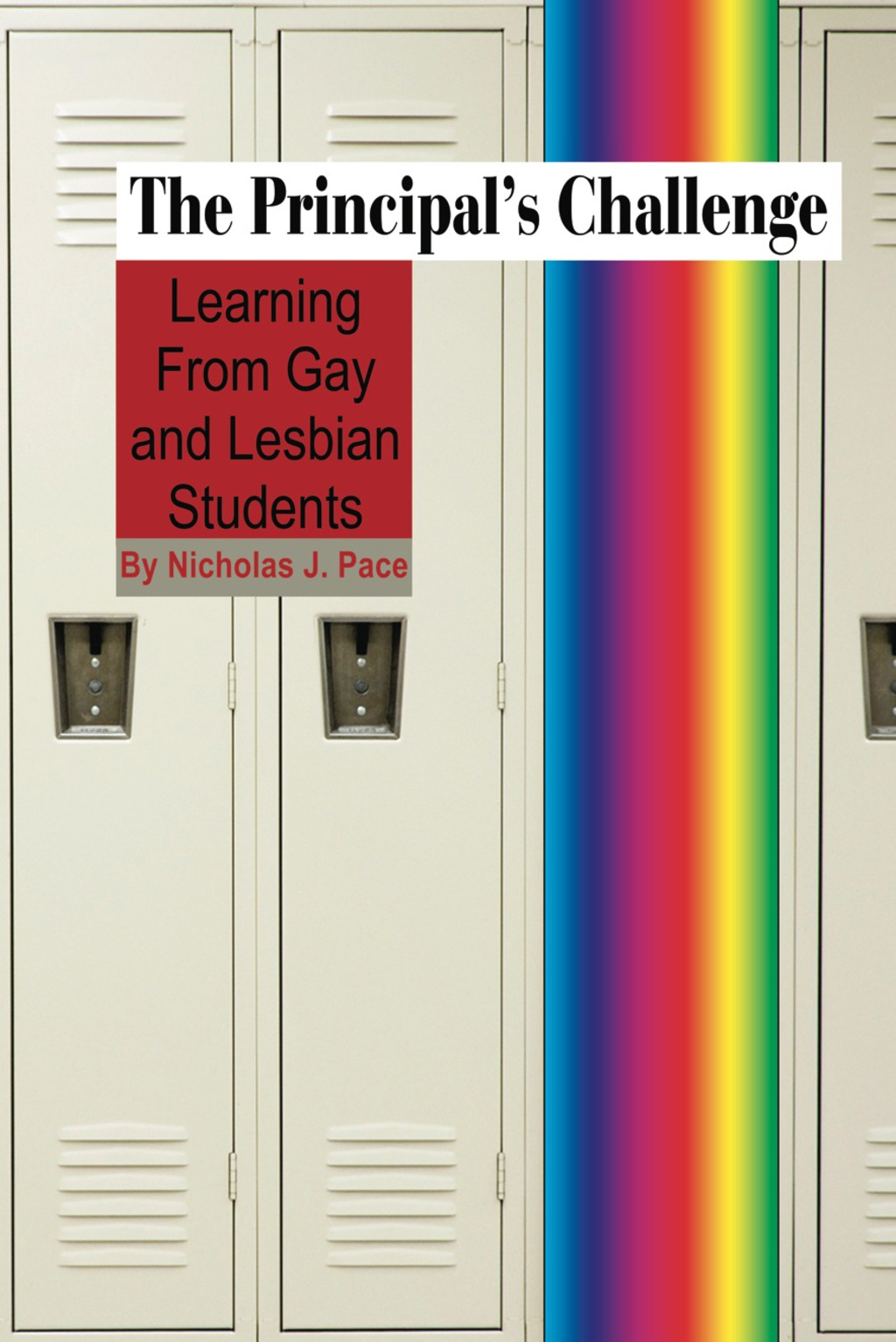 The Principal's Challenge: Learning from Gay and Lesbian Students 