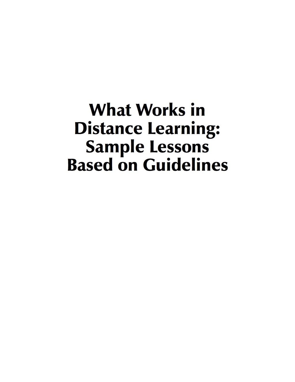 What Works in Distance Learning: Sample Lessons Based on Guidelines 