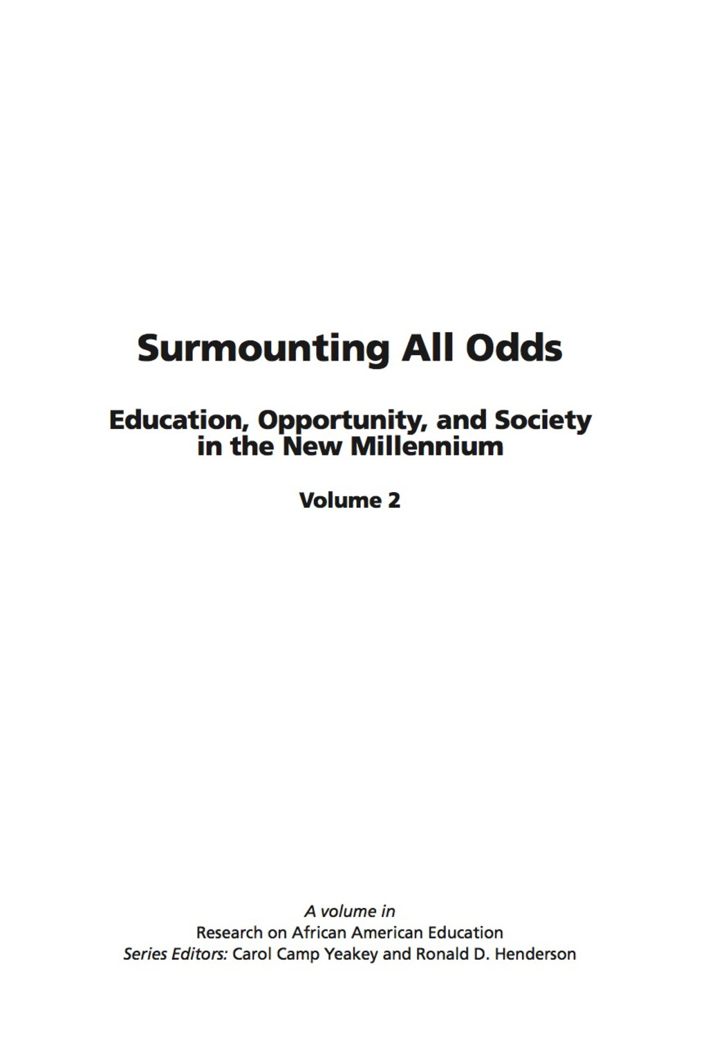 Surmounting All Odds - Vol. 2: Education, Opportunity, and Society in the New Millennium 