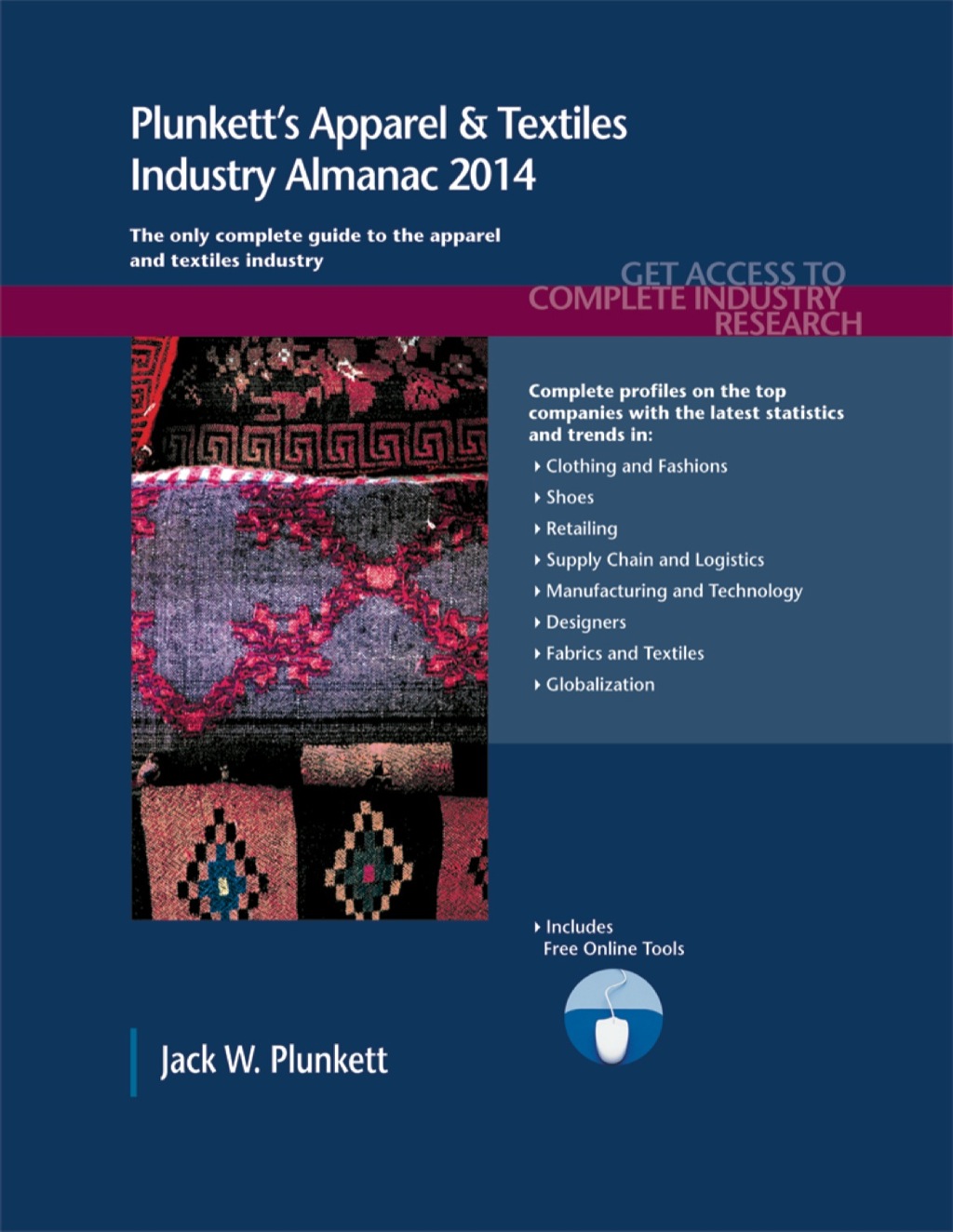 Plunkett's Apparel & Textiles Industry Almanac 2014 1st Edition