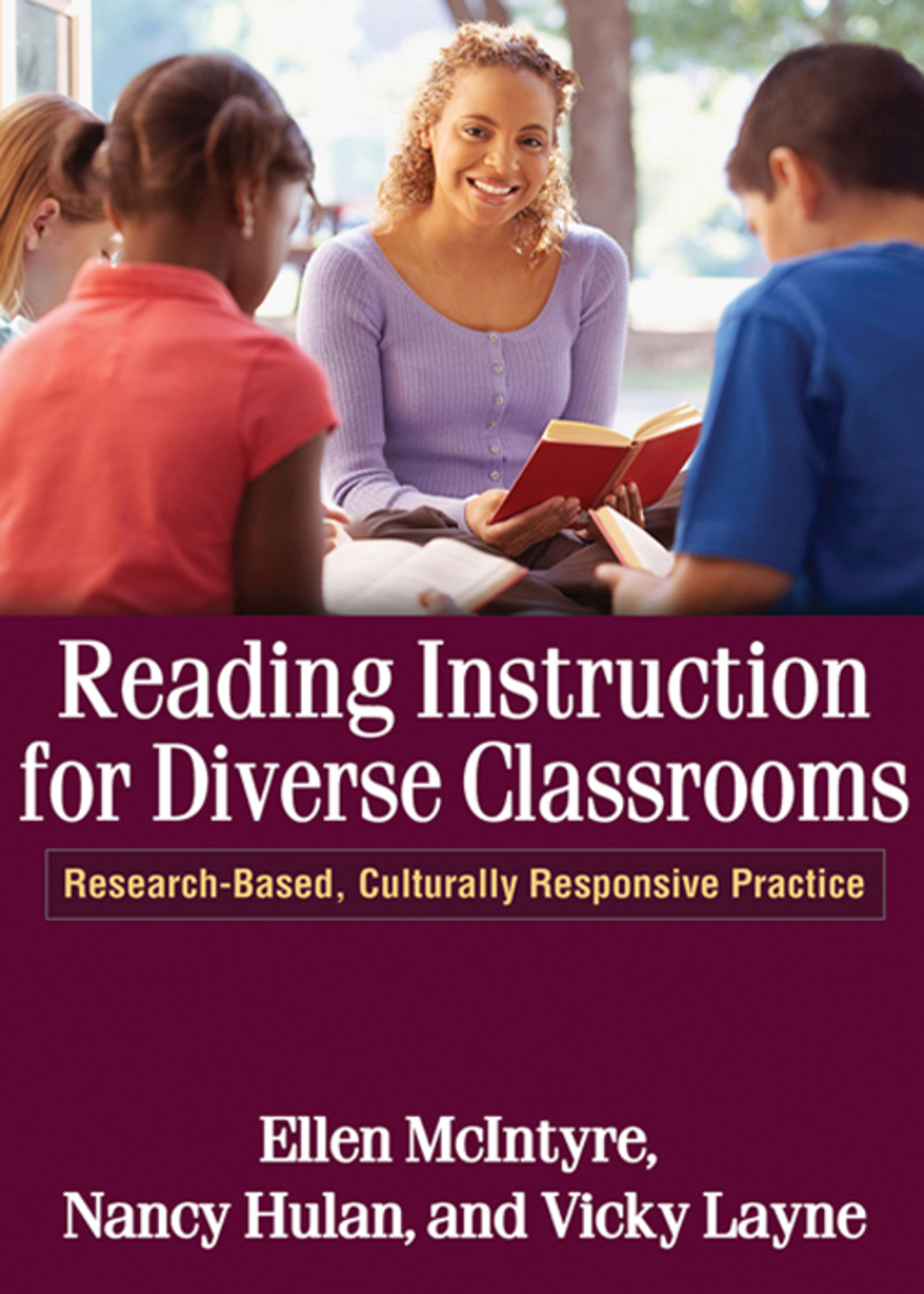 Reading Instruction for Diverse Classrooms Research-Based, Culturally Responsive Practice 
