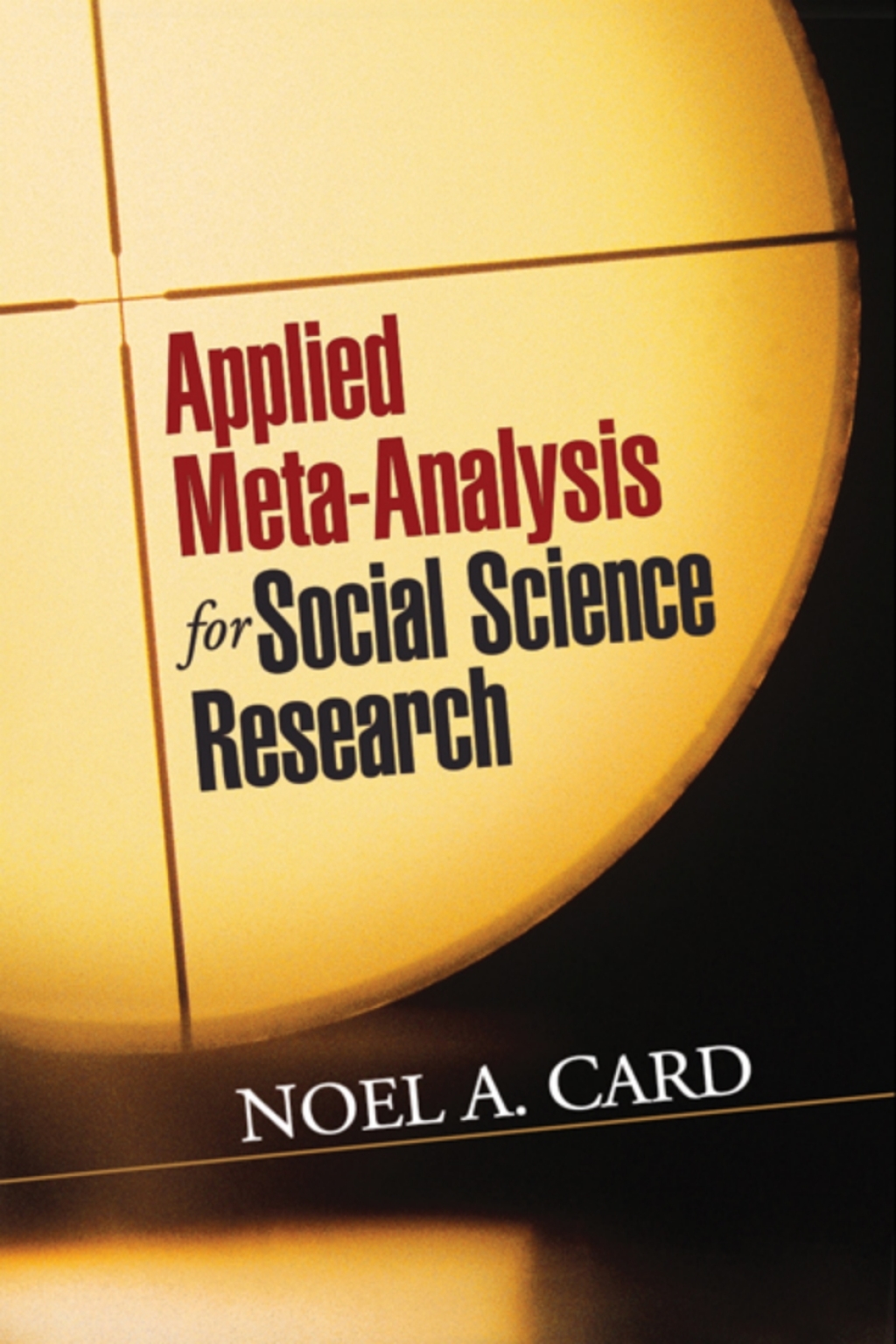 Applied Meta-Analysis for Social Science Research 