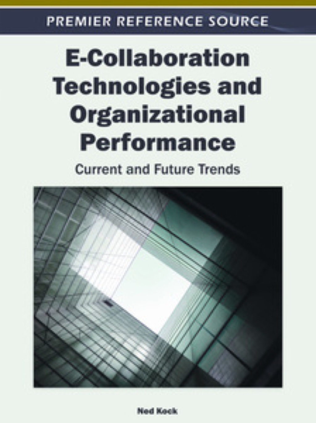 E-Collaboration Technologies and Organizational Performance 