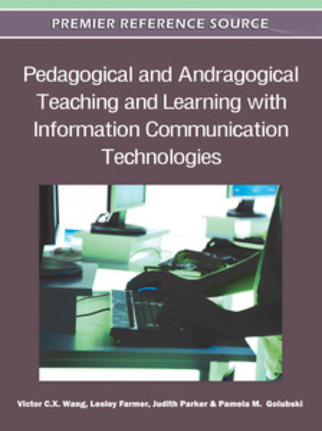 Pedagogical and Andragogical Teaching and Learning with Information Communication Technologies 