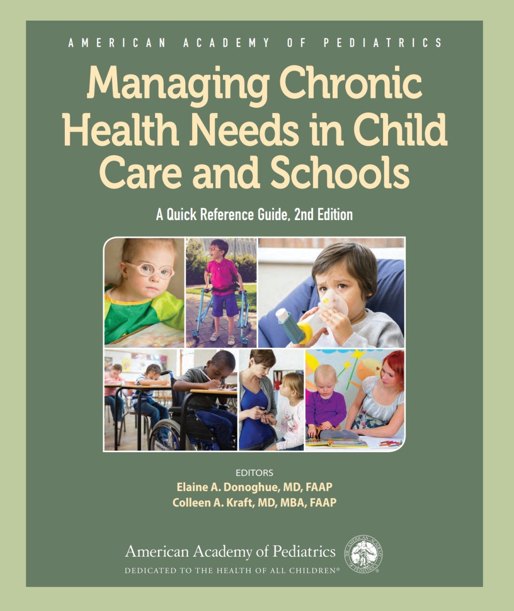 Managing Chronic Health Needs in Child Care and Schools A Quick Reference Guide 2nd Edition