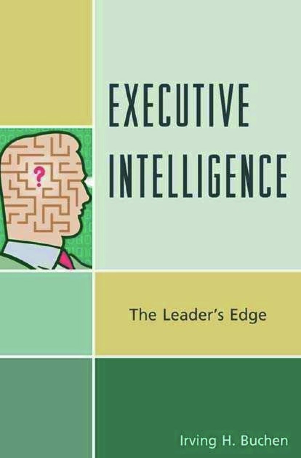 Executive Intelligence The Leader's Edge 