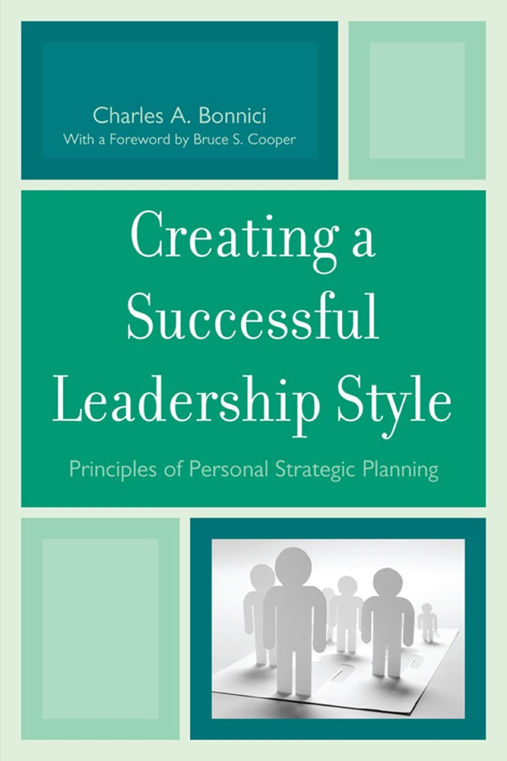 Creating a Successful Leadership Style Principles of Personal Strategic Planning 