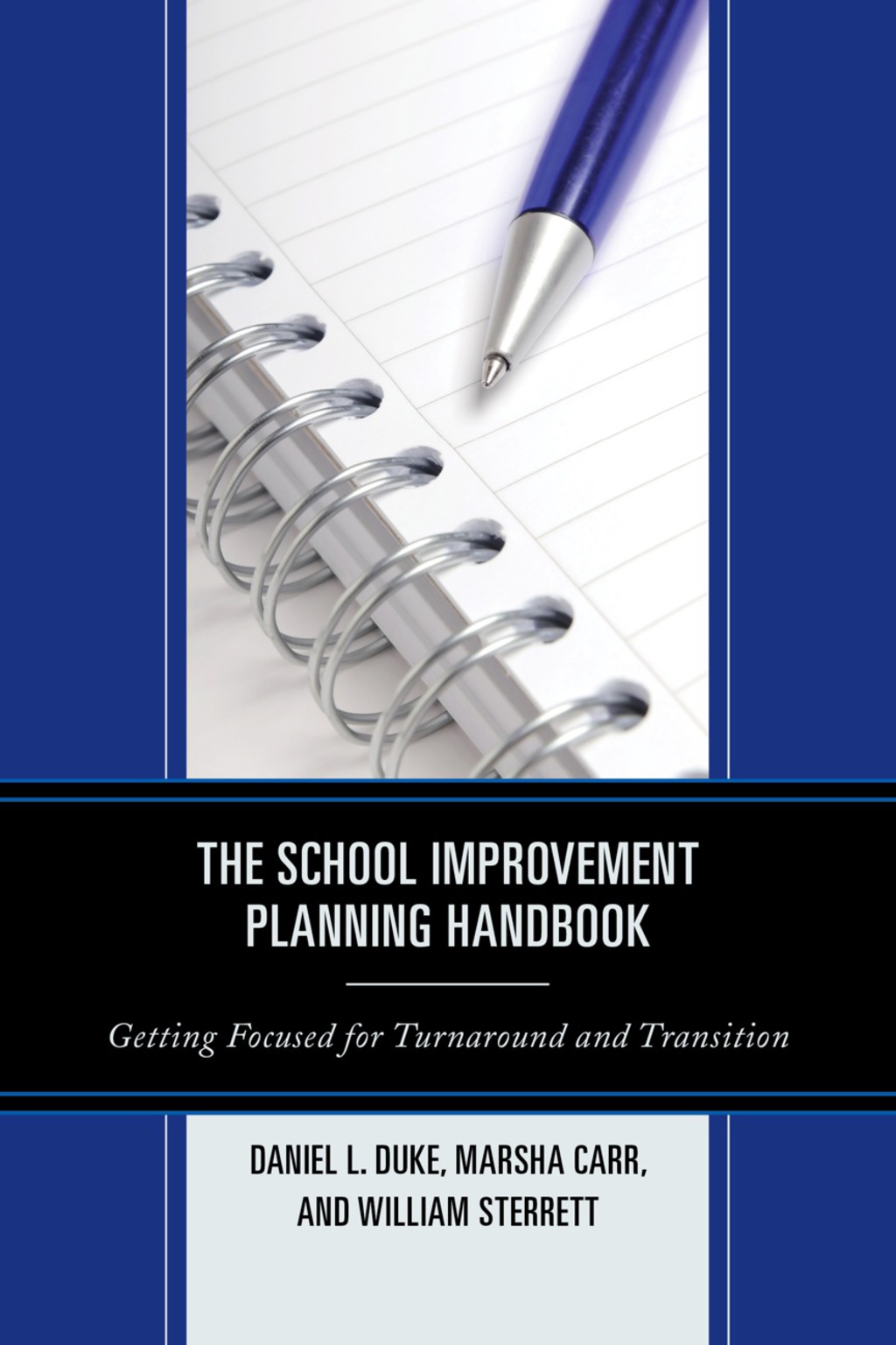 The School Improvement Planning Handbook Getting Focused for Turnaround and Transition 