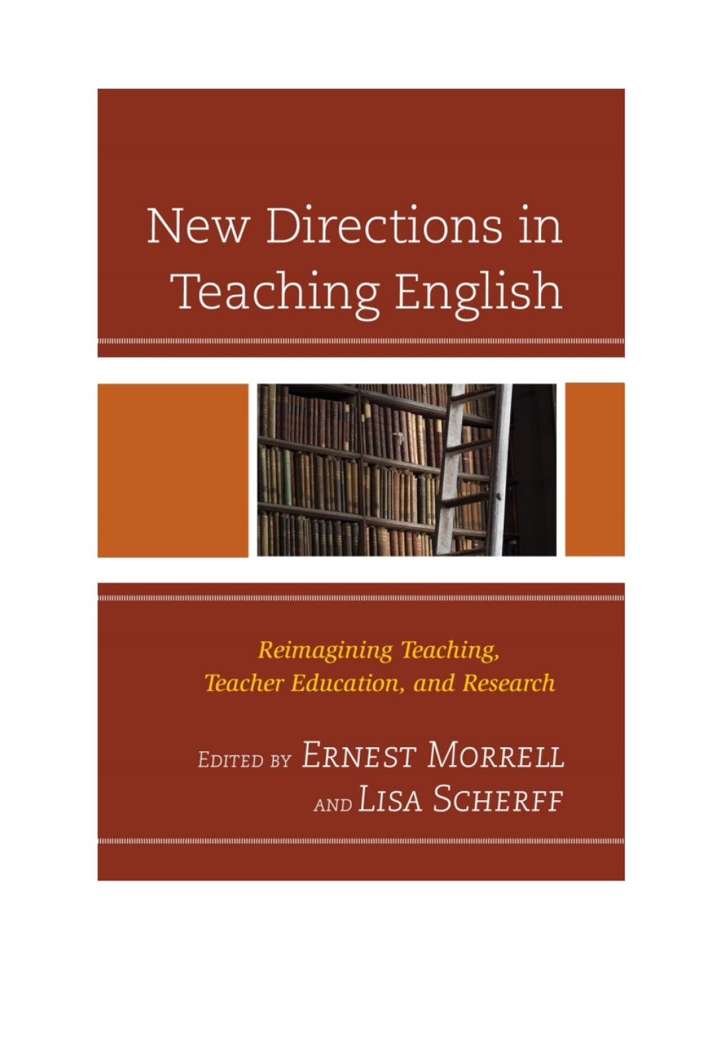 New Directions in Teaching English Reimagining Teaching, Teacher Education, and Research 