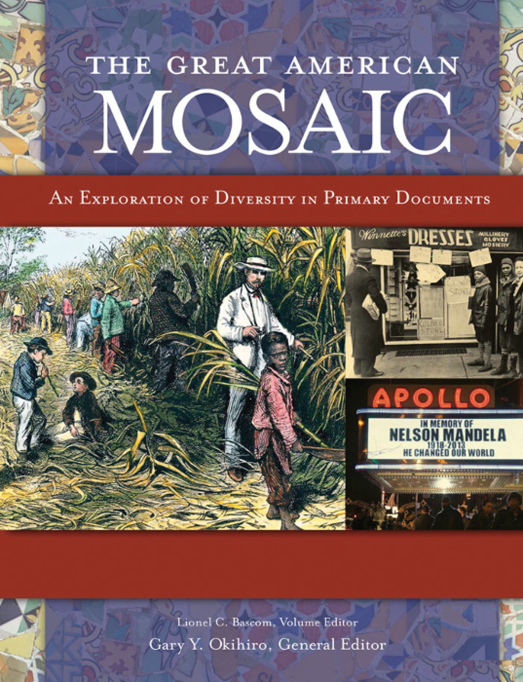 The Great American Mosaic: An Exploration of Diversity in Primary Documents [4 volumes] 