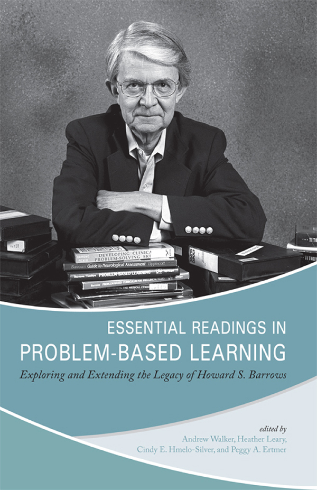 Essential Readings in Problem-Based Learning Exploring and Extending the Legacy of Howard S. Barrows 